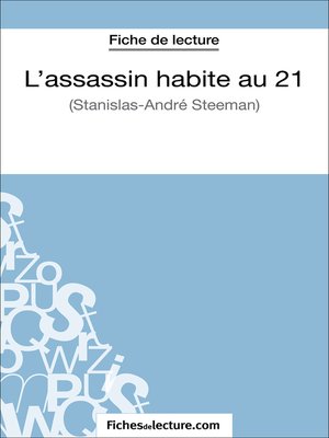 cover image of L'assassin habite au 21 de Stanislas-André Steeman (Fiche de lecture)